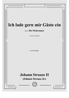 Die Fledermaus (The Bat): Ich lade gern mir Gäste ein (No.7) in E flat Major by Johann Strauss (Sohn)