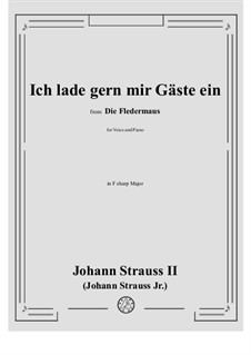 Die Fledermaus (The Bat): Ich lade gern mir Gäste ein (No.7) in F sharp Major by Johann Strauss (Sohn)