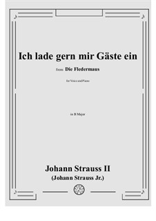 Die Fledermaus (The Bat): Ich lade gern mir Gäste ein (No.7) in B Major by Johann Strauss (Sohn)