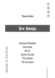Six Jazz & Latin Songs: Six Jazz & Latin Songs by Thomas Groh