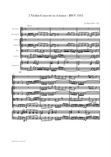 Double Concerto for Two Violins, Strings and Basso Continuo in D Minor, BWV 1043: Full score, parts by Johann Sebastian Bach