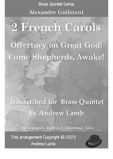 Offertory on the Christmas Carols: Great God! and Come Shepherds, Awake: Offertory on the Christmas Carols: Great God! and Come Shepherds, Awake by Alexandre Guilmant