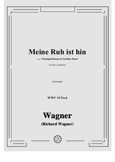 No.6 Meine Ruh ist hin: B minor by Richard Wagner