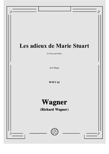 Adieux de Marie Stuart (Farewell of Mary Stuart), WWV 61: G Major by Richard Wagner