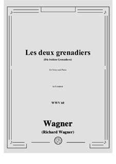 Les deux grenadiers (Die beiden Grenadiere), WWV 60: B minor by Richard Wagner