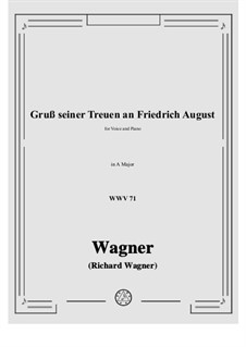 Gruss seiner Treuen an Friedrich August, WWV 71: A Major by Richard Wagner