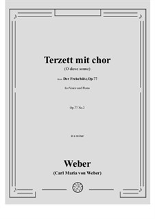 No.2 Terzett mit chor (O diese sonne): No.2 Terzett mit chor (O diese sonne) by Carl Maria von Weber