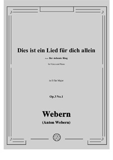 No.1 Dies ist ein Lied fur dich allein: E flat Major by Anton Webern