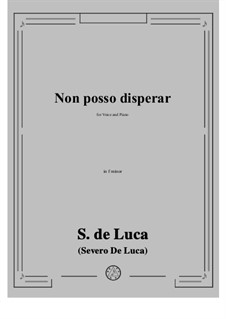 Non posso disperar: F minor by Sergio de Luca