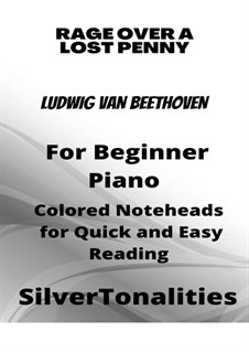 Die Wut über den verlorenen Groschen (The Rage Over the Lost Penny), Op.129: For beginner piano with colored notation by Ludwig van Beethoven