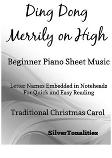 Ding Dong! Merrily on High: For beginner piano by folklore