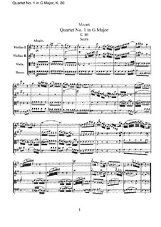 String Quartet No.1 in G Major, K.80/73f: Full score by Wolfgang Amadeus Mozart