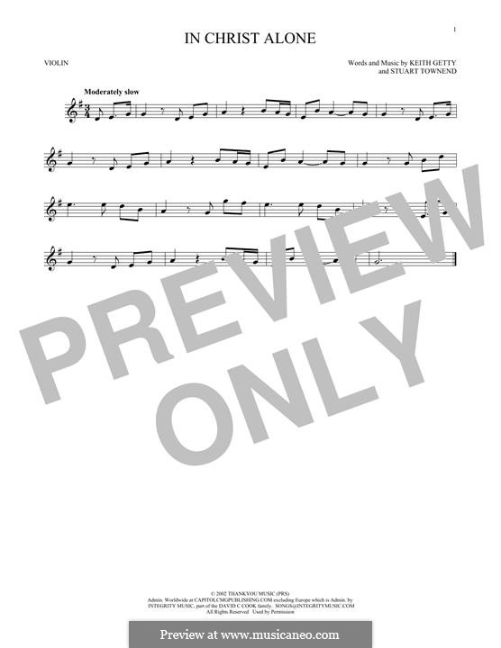 In Christ Alone (Newsboys): For violin by Keith Getty, Stuart Townend