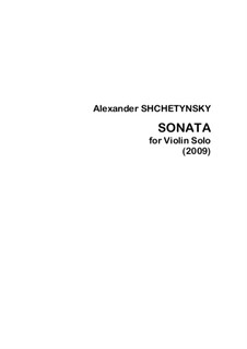 Sonata for Violin Solo: Sonata for Violin Solo by Oleksandr (Alexander) Shchetynsky (Shchetinsky)