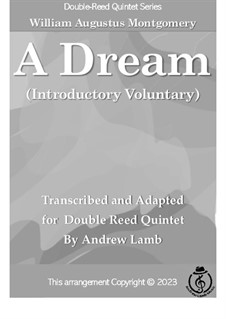 A Dream: For double-reed quintet by William Augustus Montgomery