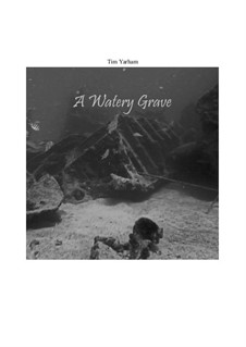 A Watery Grave: A Watery Grave by Tim Yarham