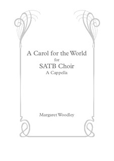 A Carol for the World: A Carol for the World by Margaret Woodley