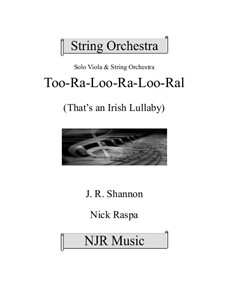 Too-Ra-Loo-Ra-Loo-Ral (That's an Irish Lullaby): For string orchestra by James Royce Shannon