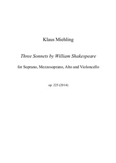 Three Sonnets by William Shakespeare, Op.225: Three Sonnets by William Shakespeare by Klaus Miehling