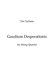 Gaudium Desperationis: Gaudium Desperationis by Tim Yarham