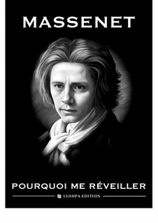 Werther: Pourquoi me réveiller by Jules Massenet