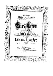 Concert Etude, Op.21: For piano by Károly Aggházy