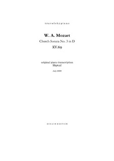 Church Sonata for Two Violins, Organ and Basso Continuo No.3 in D Major, K.69: Version for piano, tbpt12 by Wolfgang Amadeus Mozart