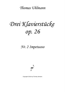 Drei Klavierstücke, Op.26: Nr.2 'Impetuoso' by Thomas Uhlmann