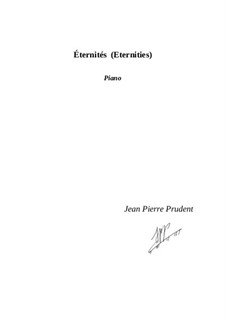 Eternités / eternities: Eternités / eternities by Jean-Pierre Prudent
