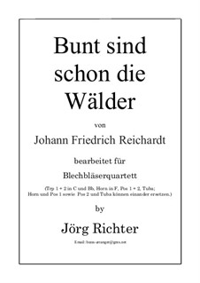 Bunt sind schon die Wälder (Woods in autumn colours): Für Blechbläser Quartett by Johann Friedrich Reichardt
