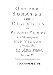 Four Sonatas for Violin and Harpsichord (or Piano), Op.2: Harpsichord or piano part by Olof Åhlström