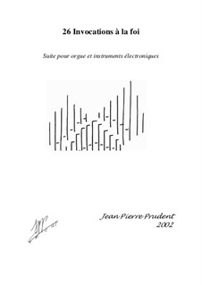 26 invocation à la foi pour orgue - 26 invocation to faith for organ: 26 invocation à la foi pour orgue - 26 invocation to faith for organ by Jean-Pierre Prudent