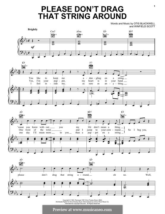 Please don't Drag That String Around: For voice and piano (or guitar) by Otis Blackwell, Winfield Scott