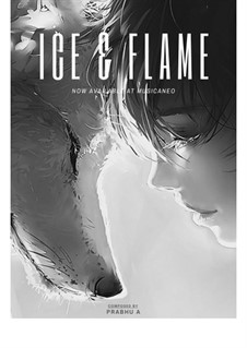 Ice & Flame: Ice & Flame by Prabhu A