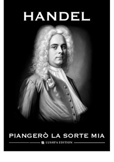 Julius Caesar in Egypt, HWV 17: Piangerò la sorte mia by Georg Friedrich Händel