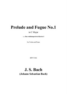 Prelude and Fugue No.1 in C Major, BWV 846: For violin and piano by Johann Sebastian Bach