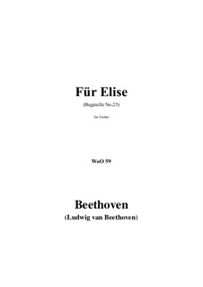 For Elise, WoO 59: For guitar by Ludwig van Beethoven