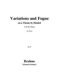 Variations and Fugue on a Theme by Handel, Op.24: For piano by Johannes Brahms