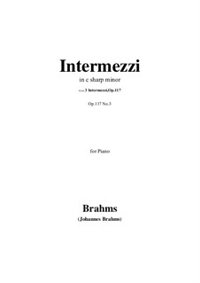 Three Intermezzos, Op.117: Intermezzo No.3 by Johannes Brahms