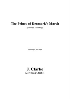 Prince of Denmark's March (Trumpet Voluntary): For trumpet and organ by Jeremiah Clarke