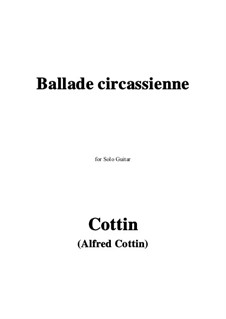 Ballade Circassienne: For guitar by Alfred Cottin