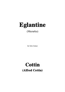 Églantine - Mazurka: For guitar by Alfred Cottin