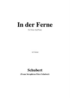 No.6 In der Ferne (In the Distance): For voice and piano (f minor) by Franz Schubert