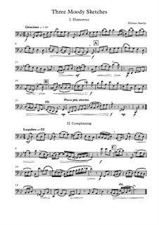 Three Moody Sketches for solo bassoon: Three Moody Sketches for solo bassoon by Žilvinas Smalys