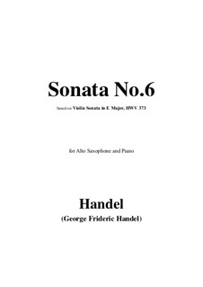 Sonata for Violin and Harpsichord in E Major, HWV 373 Op.1 No.15: For alto saxophone and piano by Georg Friedrich Händel