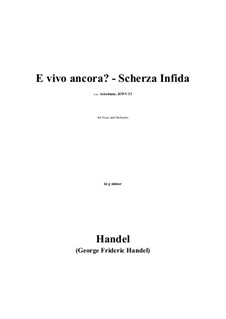 Ariodante, HWV 33: E vivo ancora? - Scherza Infida in g minor by Georg Friedrich Händel