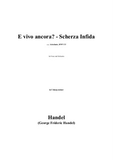 Ariodante, HWV 33: E vivo ancora? - Scherza Infida in f sharp minor by Georg Friedrich Händel
