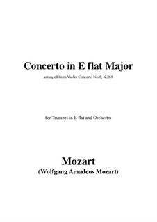 Concerto for Violin and Orchestra No.6 in E Flat Major, K.268: Version for trumpet in B flat and orchestra by Wolfgang Amadeus Mozart