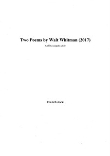 Two Poems by Walt Whitman (2017): Two Poems by Walt Whitman (2017) by Colin Eatock