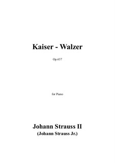 Emperor Waltz, Op.437: For piano by Johann Strauss (Sohn)
